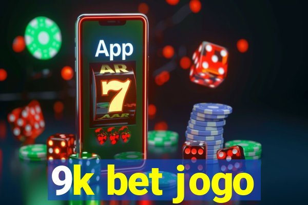 9k bet jogo